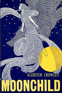 Moonchild, a novel by Aleister Crowley